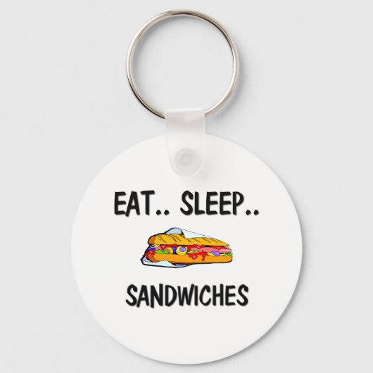 Eat Sleep SANDWICHES Sleutelhanger (Voorkant)
