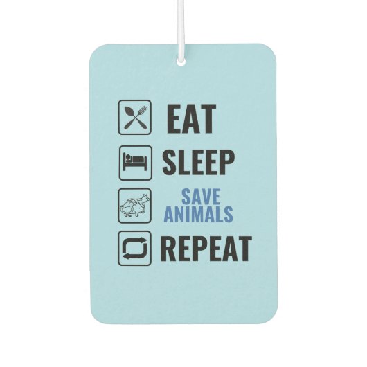 Eat Sleep Save Animals Herhalen Luchtverfrisser (Voorkant)