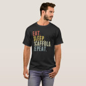 Eat Sleep Scaffold Repeat Scaffolding T-shirt (Voorkant volledig)