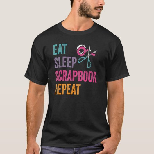 Eat Sleep Scrapbook Crafting Scrapbooking Craft Cr T-shirt (Voorkant)