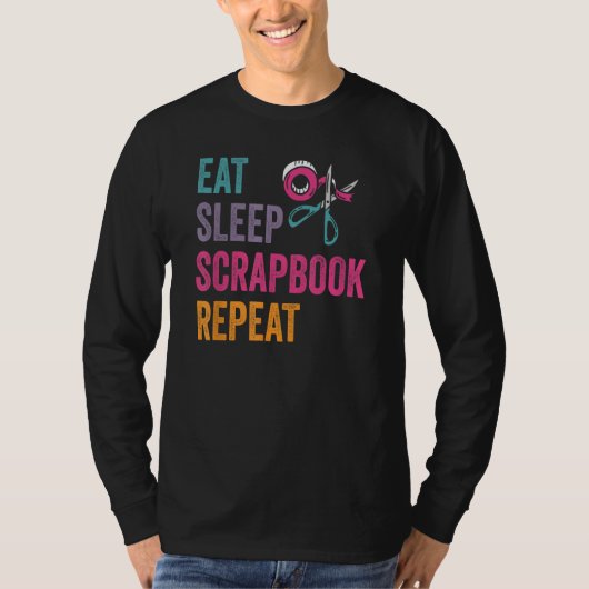 Eat Sleep Scrapbook Crafting Scrapbooking Craft Cr T-shirt (Voorkant)
