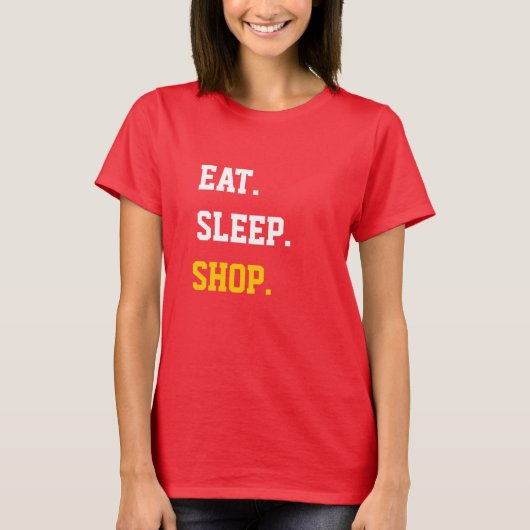 Eat Sleep Shop T-shirt (Voorkant)