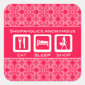 Eat Sleep Shop Vierkante Sticker (Voorkant)