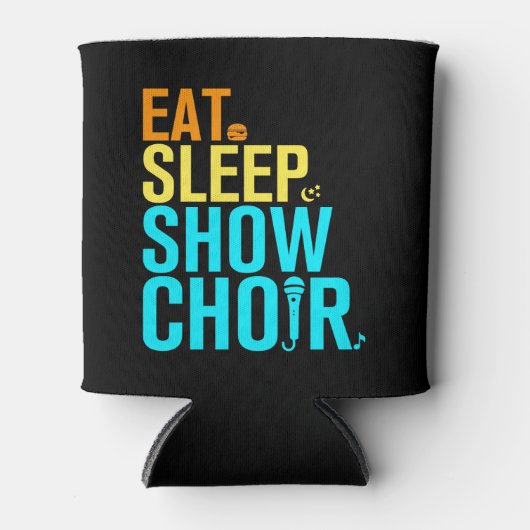 Eat Sleep Show Choir Blikjeskoeler (Voorkant)