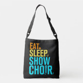 Eat Sleep Show Choir Crossbody Tas (Achterkant)