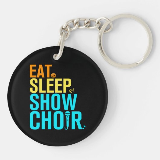 Eat Sleep Show Choir Sleutelhanger (Achterkant)