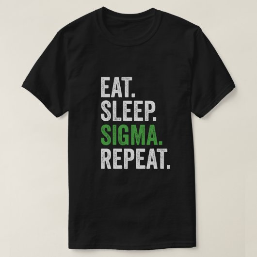 Eat Sleep Sigma Herhaal Grappige Gen Z Alpha Trend T-shirt (Design voorkant)
