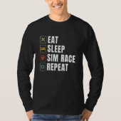 Eat Sleep Sim Race Herhaal Sim Racer T-shirt (Voorkant)