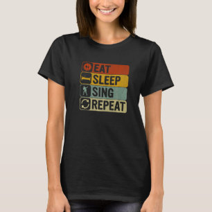 Eat Sleep Sing Herhaal Retro 60s 70s Zingen T-shirt