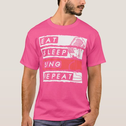 Eat Sleep Sing Opera-Singer herhalen T-shirt (Voorkant)