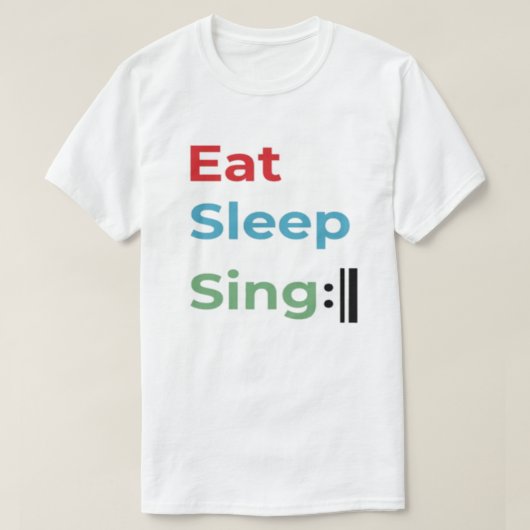 Eat Sleep Sing Repeat, Singer choir Music humor T-shirt (Design voorkant)