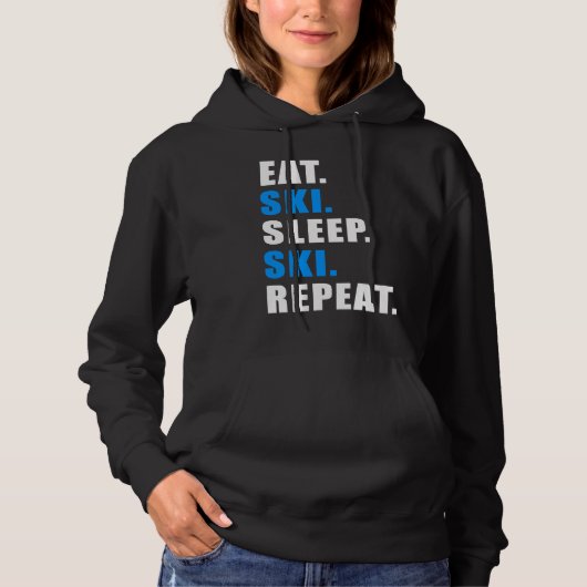 EAT SLEEP SKI REPEAT SNOW ALPIN WINTER WOMEN MEN C HOODIE (Voorkant)