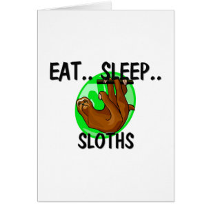 Eat Sleep SLOTHES