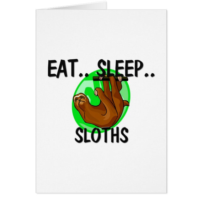 Eat Sleep SLOTHES (Voorkant)