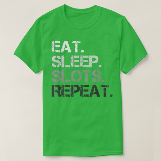 Eat Sleep Slots Herhalen Funny Slot Machine Gambli T-shirt (Design voorkant)