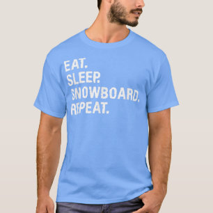 Eat Sleep Snowboard Herhalen Snowboarde T-shirt
