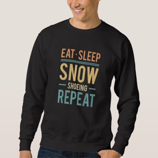 Eat Sleep Snowshoing Snowshoer Mountainer Sno Trui (Voorkant)