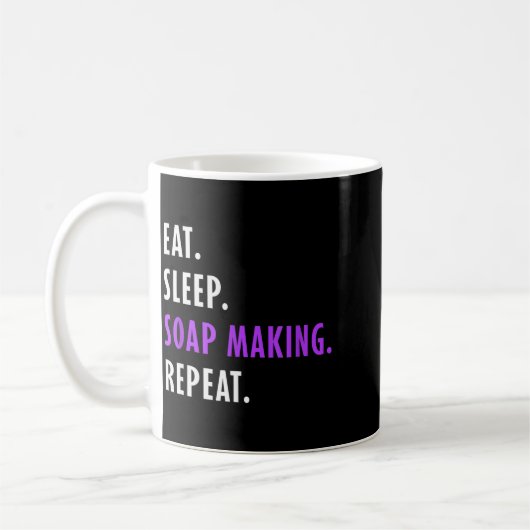 Eat Sleep Soap Making Repeat - Crafters Soapmaking Koffiemok (Links)