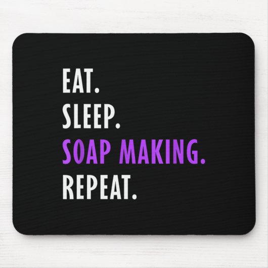 Eat Sleep Soap Making Repeat - Crafters Soapmaking Muismat (Voorkant)