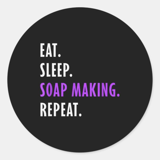 Eat Sleep Soap Making Repeat - Crafters Soapmaking Ronde Sticker (Voorkant)