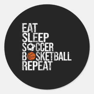 Eat Sleep Soccer Basketball Herhaal Fun Ball Ronde Sticker