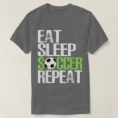 Eat Sleep Soccer Herhaal Cool Sport Player T-shirt (Design voorkant)