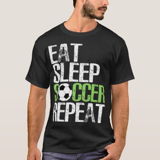Eat Sleep Soccer Herhaal Shirt Cool Sport Player G (Voorkant)