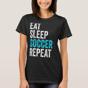 Eat Sleep Soccer Herhaal Soccer Player Boy Soccer T-shirt