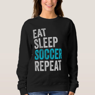 Eat Sleep Soccer Herhaal Soccer Player Boy Soccer Trui