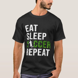 Eat Sleep Soccer Herhaal Soccer Player Sport Teams T-shirt