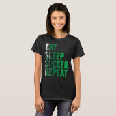 Eat Sleep Soccer Repea Soccer Player T-shirt (Voorkant volledig)
