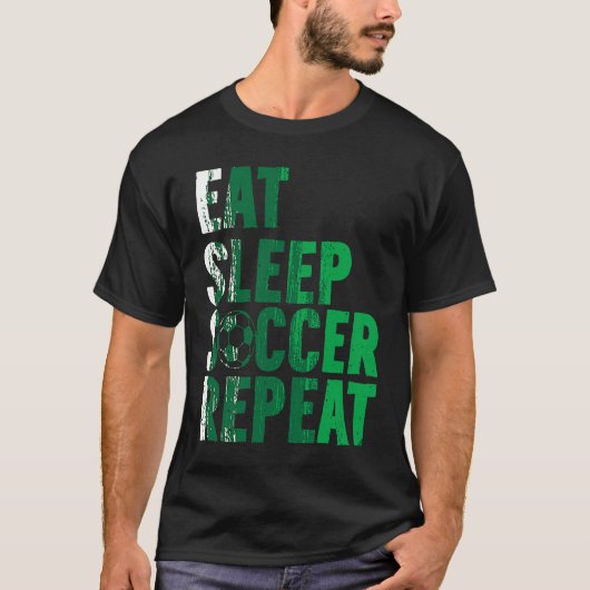Eat Sleep Soccer Repea Soccer Player T-shirt (Voorkant)