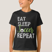 Eat Sleep Soccer Repeat Shirt Cool Sport Player (Voorkant)