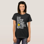 Eat Sleep Soccer Softll Repeat Funny Ll  T-shirt (Voorkant volledig)