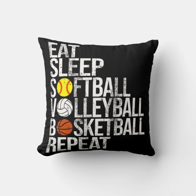 Eat Sleep Softball Volleyball Basketball Herhaal F Kussen (Voorkant)