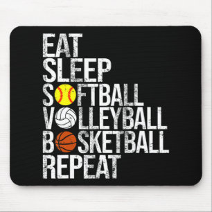 Eat Sleep Softball Volleyball Basketball Herhaal F Muismat