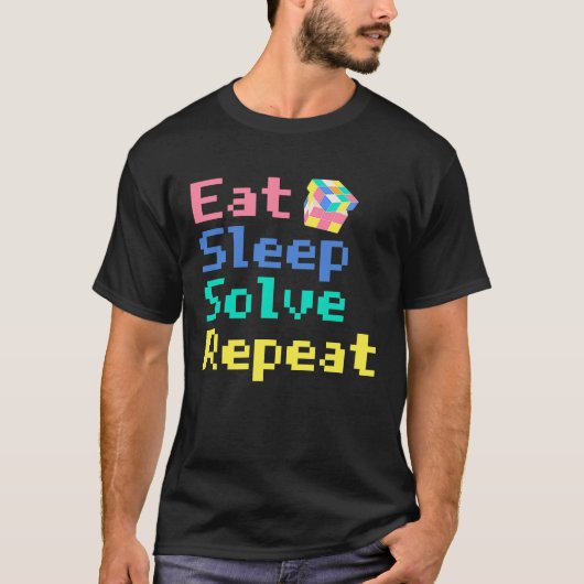 Eat Sleep Solve Herhalen Solve Cube Puzzle Fun 4 T-shirt (Voorkant)