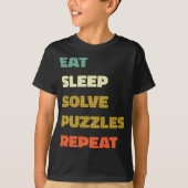 Eat Sleep Solve Puzzles Herhalen - Puzzelaar Lover T-shirt (Voorkant)