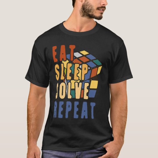 Eat Sleep Solve Repeat  Solve Cube Puzzle Fun  1 T-shirt (Voorkant)