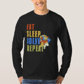 Eat Sleep Solve Repeat  Solve Cube Puzzle Fun  8 T-shirt (Voorkant)