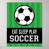 EAT SLEEP-SPEELSOCCER Sign Print (Voorkant)
