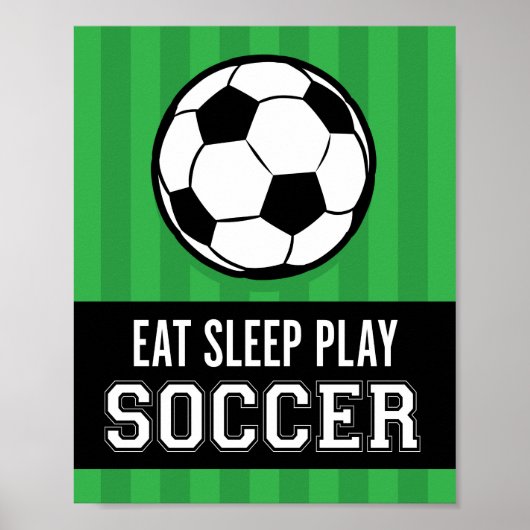 EAT SLEEP-SPEELSOCCER Sign Print (Voorkant)