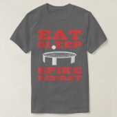 Eat Sleep Spike Repeat - Spike Ball Backyard T-Shi T-shirt (Design voorkant)