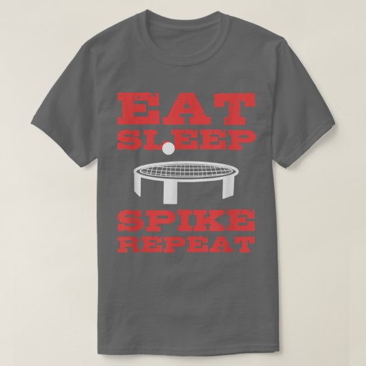 Eat Sleep Spike Repeat - Spike Ball Backyard T-Shi T-shirt (Design voorkant)