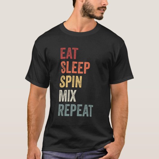Eat Sleep Spin Mix Herhaal DJ Gift T-shirt (Voorkant)