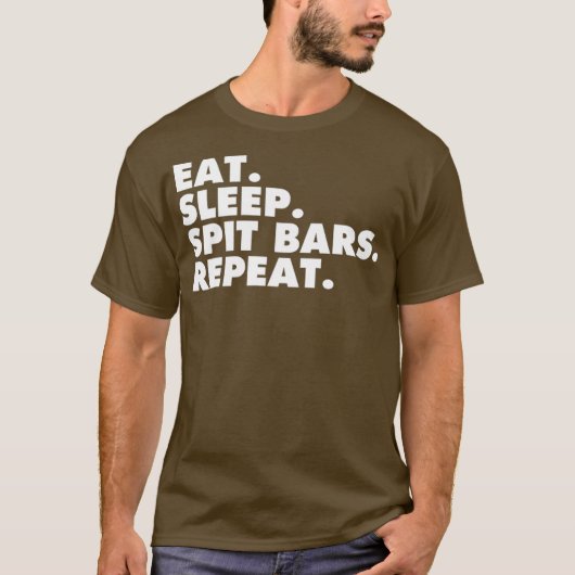 Eat Sleep Spit Bars Music Artist Rap Star Gift T-shirt (Voorkant)