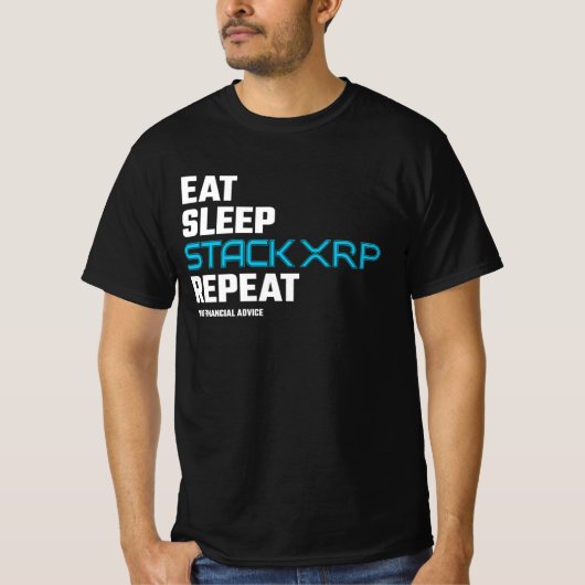 Eat Sleep Stack Funny XRP Crypto Quote Meme T-shirt (Voorkant)
