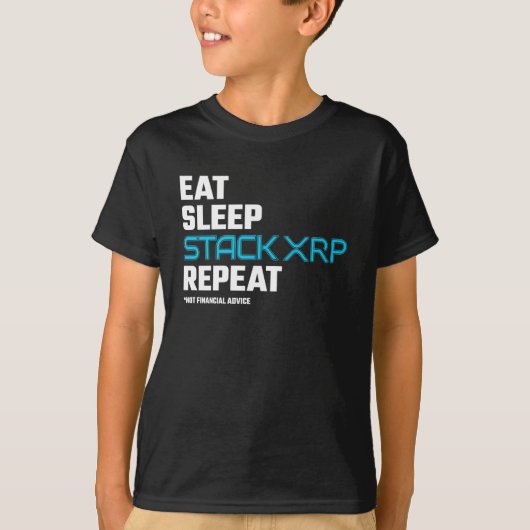 Eat Sleep Stack Funny XRP Crypto Quote Meme T-shirt (Voorkant)