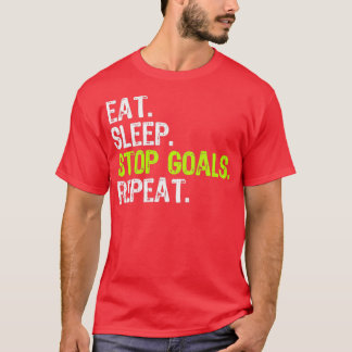 Eat Sleep Stop Goals Herhaal Funny Goalkeeper T-shirt