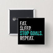 Eat Sleep Stop Goals Herhaal: Goalkeeper Cft Vierkante Button 5,1 Cm (Voorkant /achterkant)